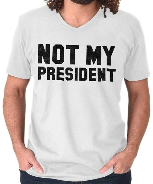 Undershirts Not My President Trump Protest Political Unisex V Neck T Shirt - White - CR187RE4C0Z