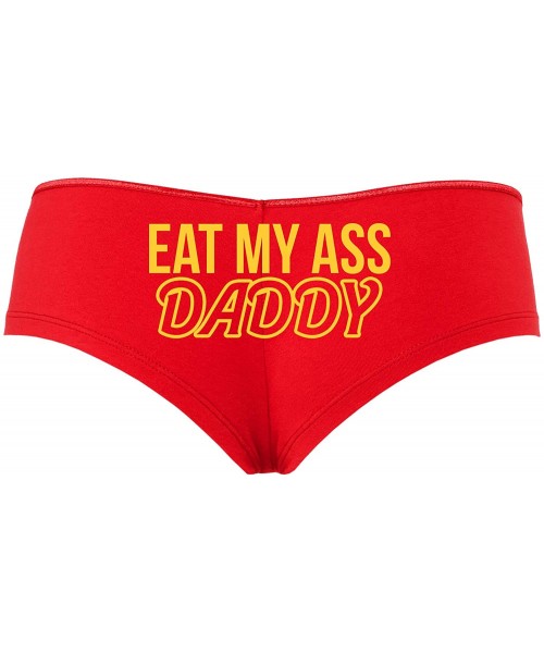 Panties Eat My Ass Daddy Lick It Love Spank Me Slutty Red Boyshort - Yellow - CF1958U88LK